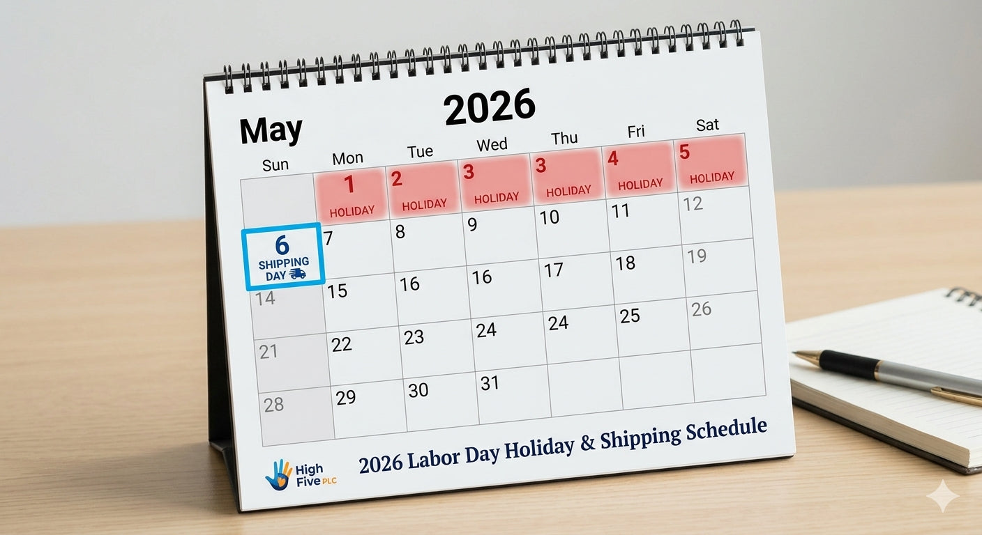 High Five PLC 2026 Labor Day Holiday & Shipping Update